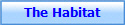 The Habitat